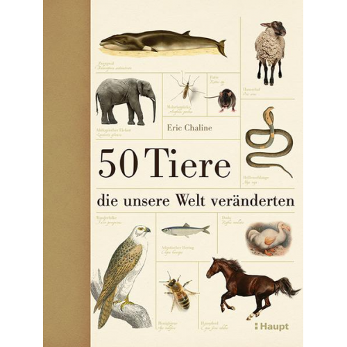 Eric Chaline - 50 Tiere, die unsere Welt veränderten