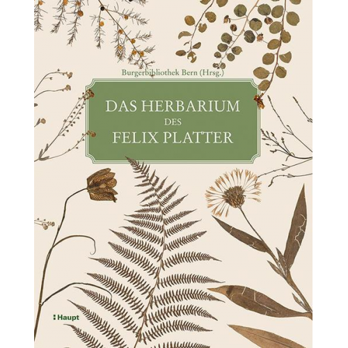 Luc Lienhard & Lea Dauwalder - Das Herbarium des Felix Platter