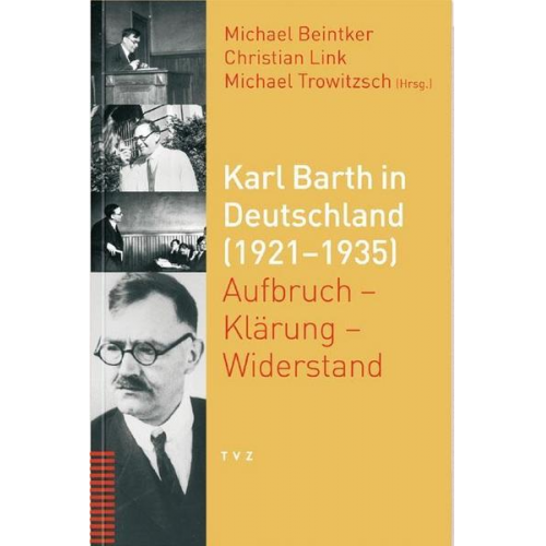 Michael Beintker & Christian Link & Michael Trowitzsch - Karl Barth in Deutschland (1921–1935)