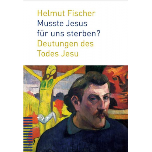 Helmut Fischer - Musste Jesus für uns sterben?