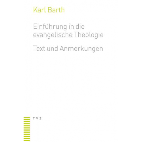 Karl Barth - Einführung in die evangelische Theologie