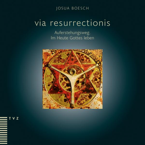 Josua Boesch - Via resurrectionis