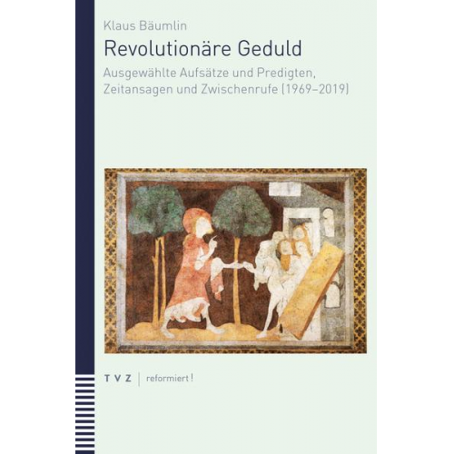 Klaus Bäumlin - Revolutionäre Geduld