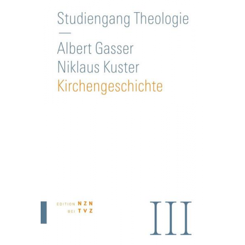 Albert Gasser & Nikolaus Kuster - Vom Urchristentum in die Gegenwart