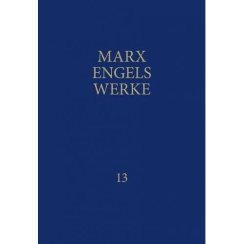 Karl Marx & Friedrich Engels - MEW / Marx-Engels-Werke Band 13