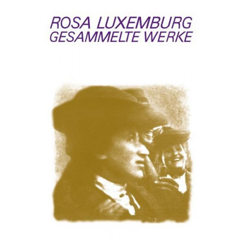 Rosa Luxemburg - Luxemburg - Gesammelte Werke / Gesammelte Werke Bd. 7.1