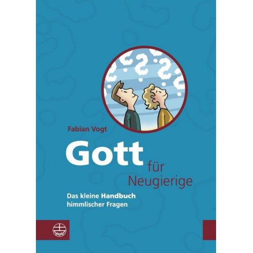 Fabian Vogt - Gott für Neugierige