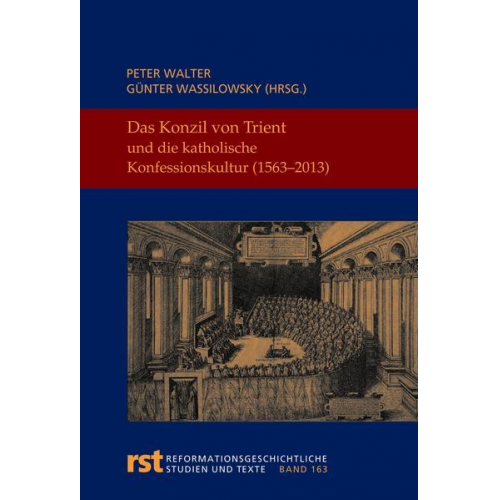 Das Konzil von Trient und die katholische Konfessionskultur (1563-2013)