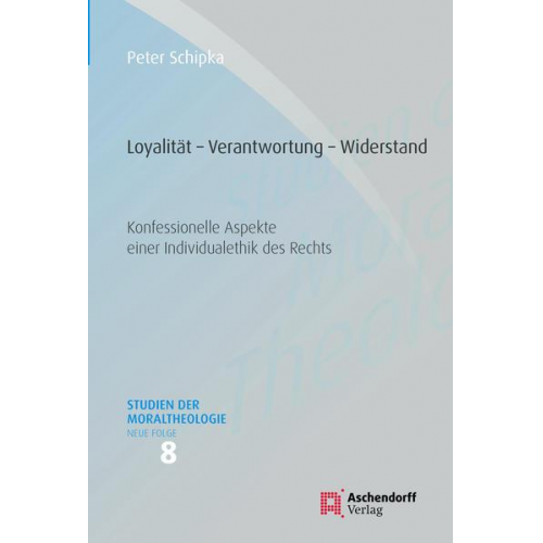 Peter Schipka - Loyalität - Verantwortung - Widerstand