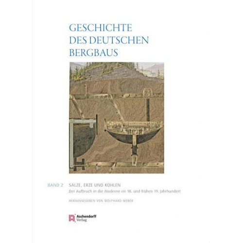 Geschichte des deutschen Bergbaus Herausgegeben von Klaus Tenfelde