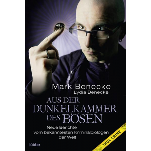 Mark Benecke - Aus der Dunkelkammer des Bösen