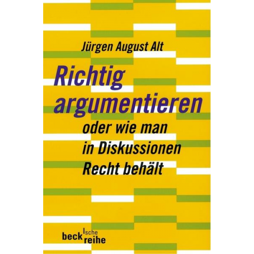 Jürgen August Alt - Richtig argumentieren