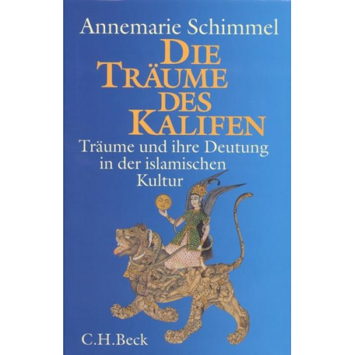 Annemarie Schimmel - Die Träume des Kalifen