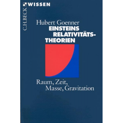 Hubert Goenner - Einsteins Relativitätstheorien