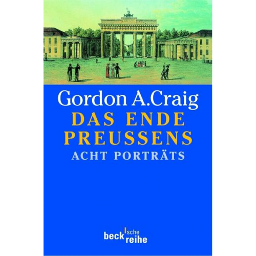 Gordon A. Craig - Das Ende Preußens