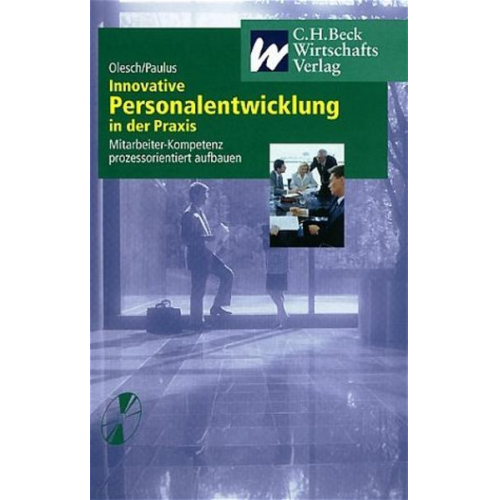 Gunther Olesch & Georg J. Paulus - Innovative Personalentwicklung in der Praxis