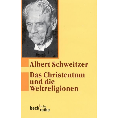 Albert Schweitzer - Das Christentum und die Weltreligionen