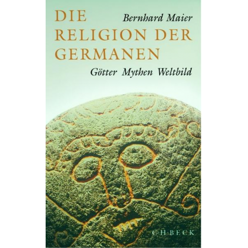 Bernhard Maier - Die Religion der Germanen