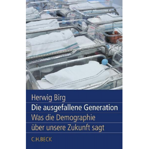 Herwig Birg - Die ausgefallene Generation