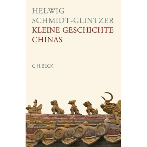 Helwig Schmidt-Glintzer - Kleine Geschichte Chinas