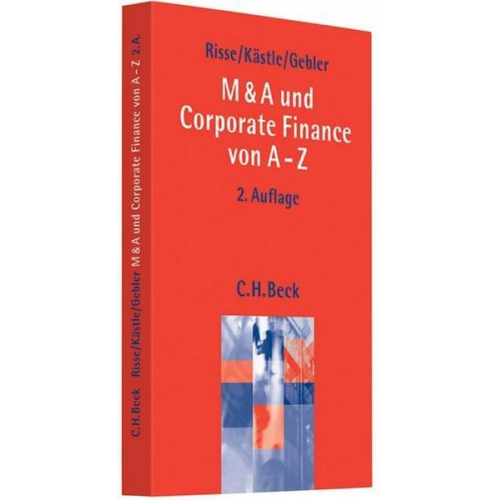 Olaf Gebler & Florian Kästle & Jörg Risse - M & A und Corporate Finance von A-Z