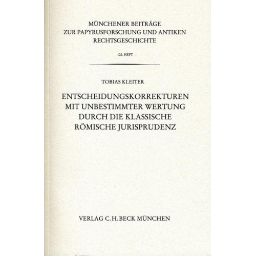 Tobias Kleiter - Entscheidungskorrekturen mit unbestimmter Wertung durch die klassische römische Jurisprudenz