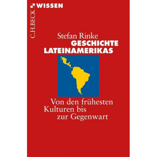 Stefan Rinke - Geschichte Lateinamerikas