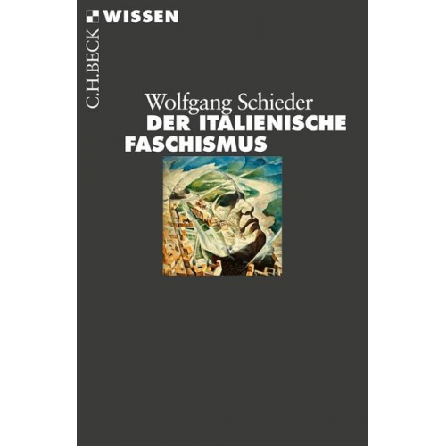 Wolfgang Schieder - Der italienische Faschismus