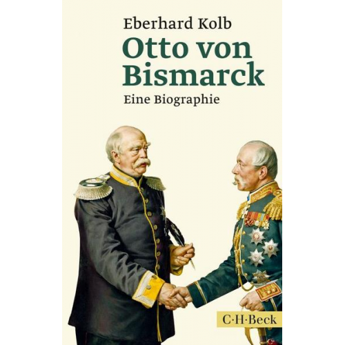 Eberhard Kolb - Otto von Bismarck