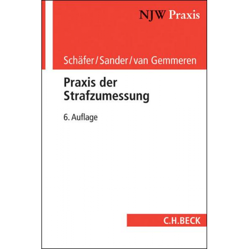 Gerhard Schäfer & Günther M. Sander & Gerhard van Gemmeren - Praxis der Strafzumessung