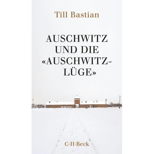 Till Bastian - Auschwitz und die 'Auschwitz-Lüge