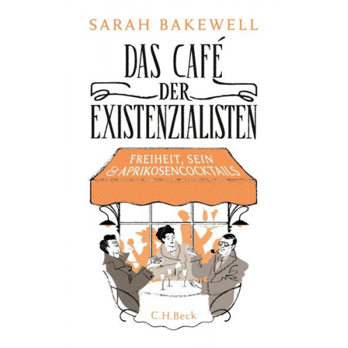 Sarah Bakewell - Das Café der Existenzialisten