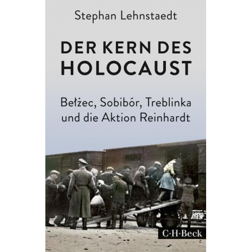 Stephan Lehnstaedt - Der Kern des Holocaust