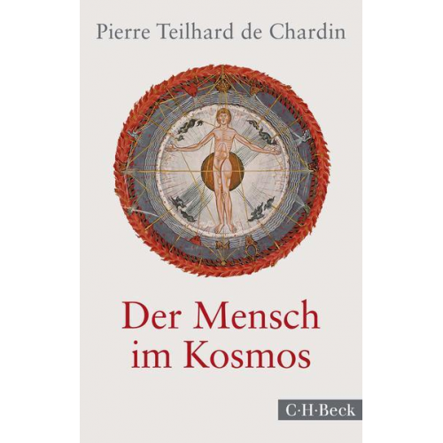 Pierre Teilhard de Chardin - Der Mensch im Kosmos