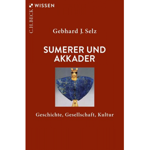 Gebhard J. Selz - Sumerer und Akkader