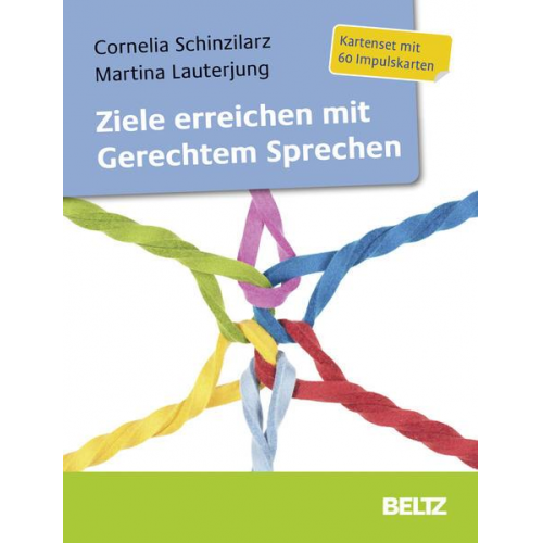 Cornelia Schinzilarz - Ziele erreichen mit Gerechtem Sprechen