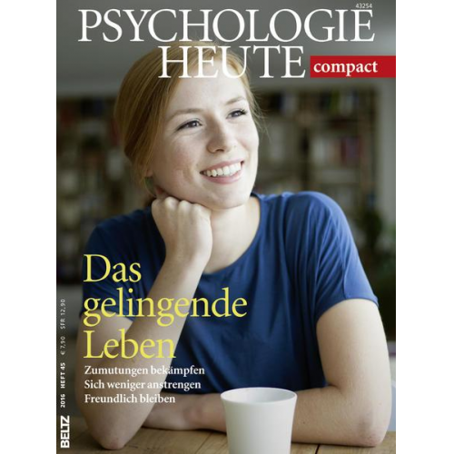 Psychologie Heute Compact 45: Das gelingende Leben