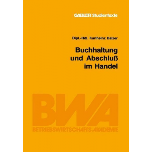 Karlheinz Balzer - Buchhaltung und Abschluß im Handel