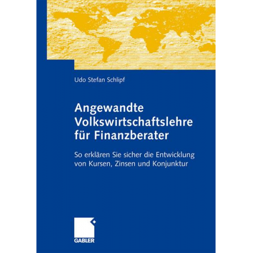 Udo-Stephan Schlipf - Angewandte Volkswirtschaftslehre für Finanzberater