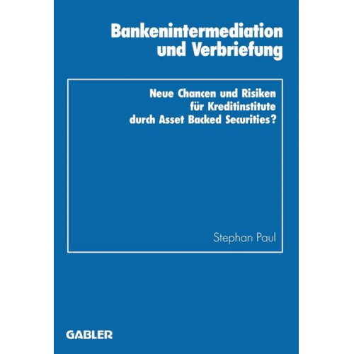 Stephan Paul - Bankenintermediation und Verbriefung