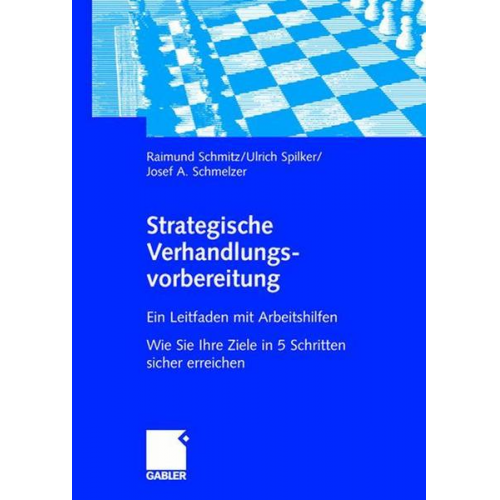 Raimund Schmitz & Ulrich Spilker & Josef Schmelzer - Strategische Verhandlungsvorbereitung