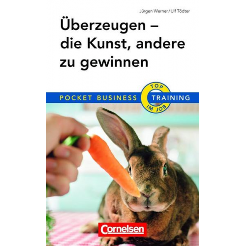 Jürgen Werner & Ulf Tödter - Pocket Business - Training Überzeugen - Die Kunst andere zu gewinnen