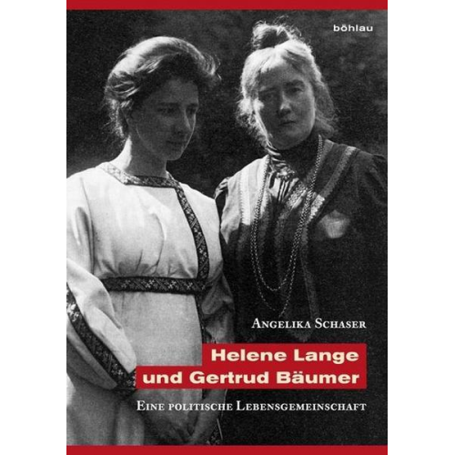 Angelika Schaser - Helene Lange und Gertrud Bäumer