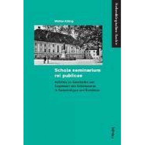 Walter König - »Schola seminarium rei publicae«