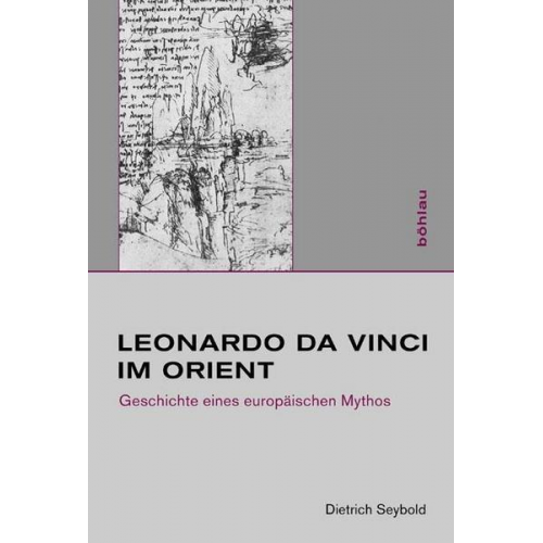 Dietrich Seybold - Leonardo da Vinci im Orient