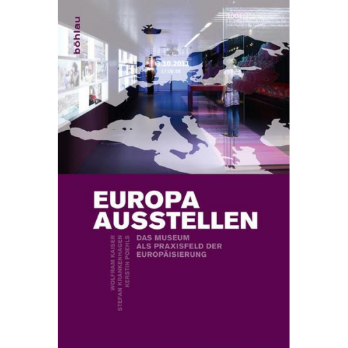 Wolfram Kaiser & Stefan Krankenhagen & Kerstin Poehls - Europa ausstellen