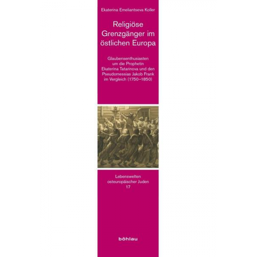 Ekatarina Emeliantseva Koller - Religiöse Grenzgänger im östlichen Europa