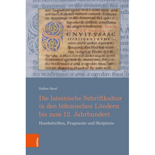 Dalibor Havel - Die lateinische Schriftkultur in den böhmischen Ländern bis zum 12. Jahrhundert