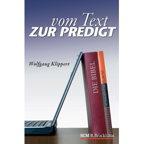 Wolfgang Klippert - Vom Text zur Predigt