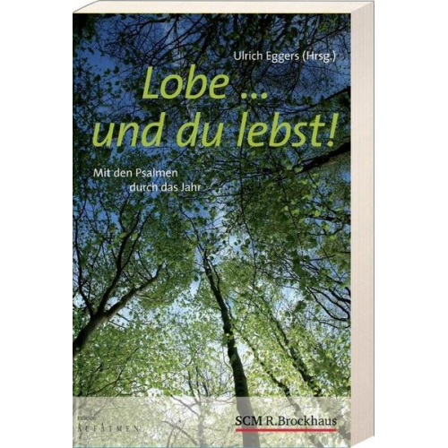 Ulrich Eggers - Lobe ... und du lebst!